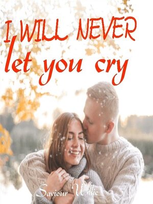 cover image of I Will Never Let You Cry